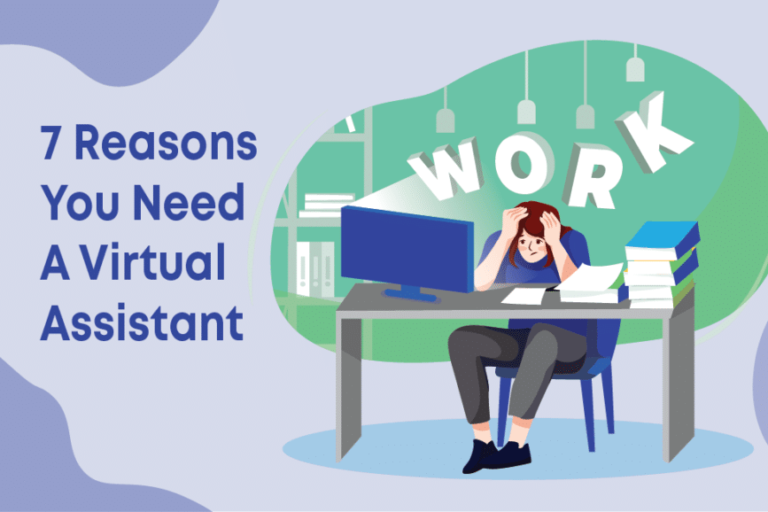 Seven Reasons You Need a Virtual Assistant