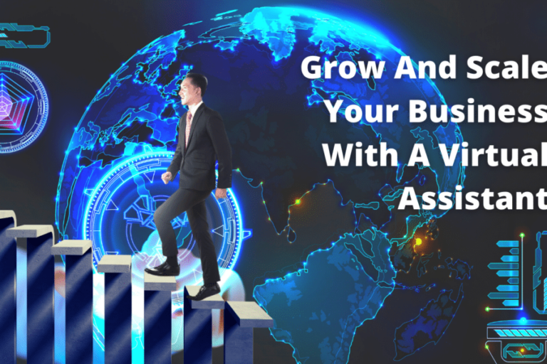 Scale and Grow Your Business With a Virtual Assistant