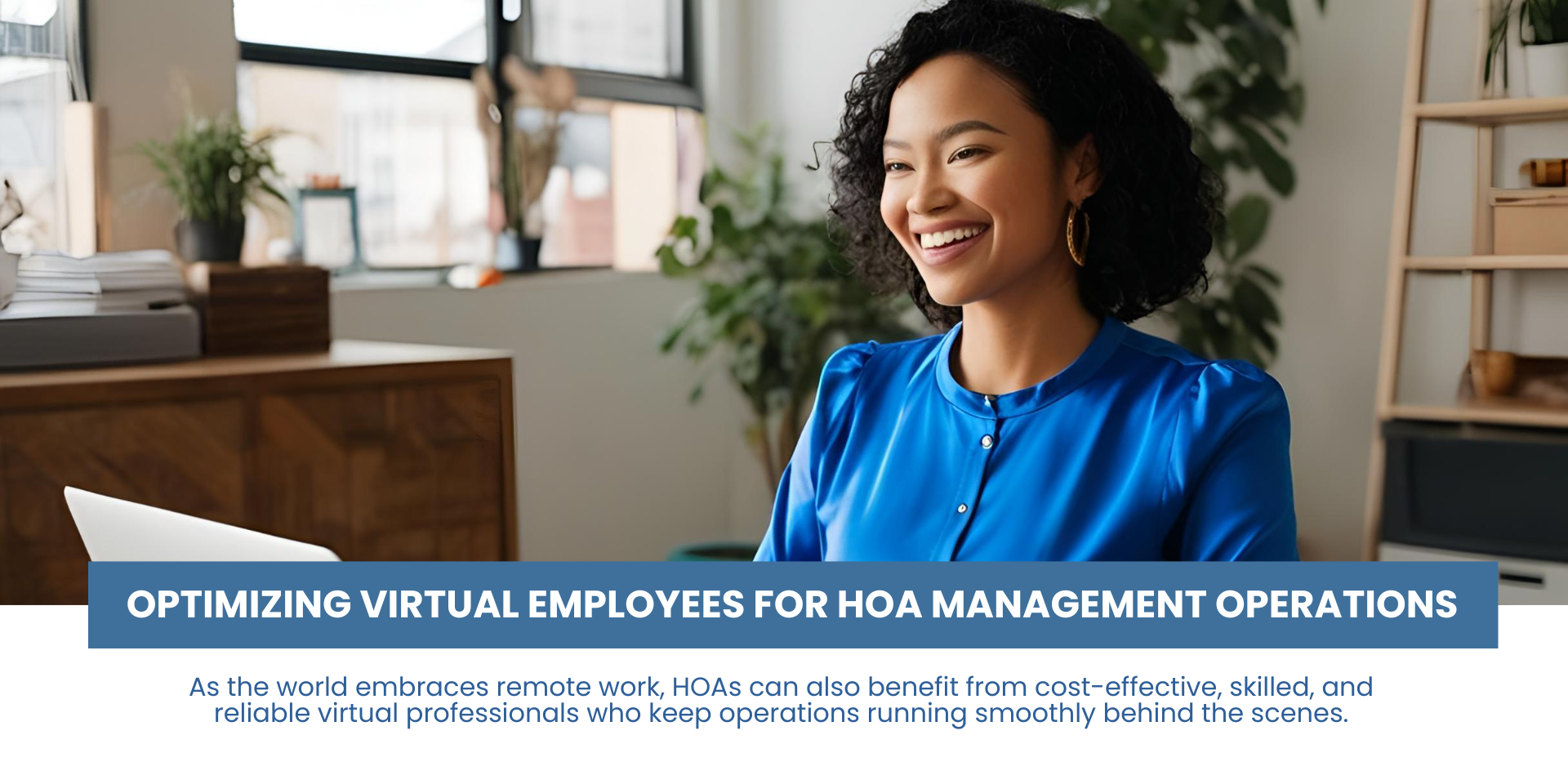 Optimizing Virtual Employees for HOA management Operations Optimizing Virtual Employees for HOA management Operations