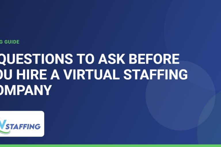 8 Questions to Ask Before You Hire a Virtual Staffing Company - Prime Virtual Staffing